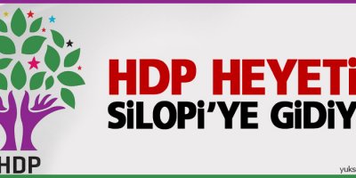 HDP heyeti Silopi’ye gidiyor