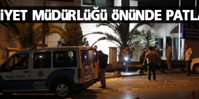 Emniyet Müdürlüğü önünde patlama