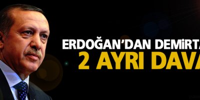 Erdoğan'dan Selahattin Demirtaş'a iki ayrı dava!