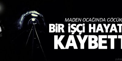 Zonguldak’ta maden ocağında göçük