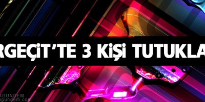 Mardin'de 3 kişi tutuklandı
