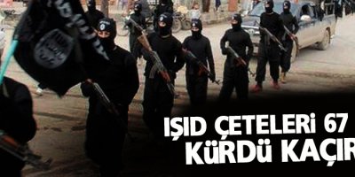 IŞID 67 sivil Kürdü kaçırdı