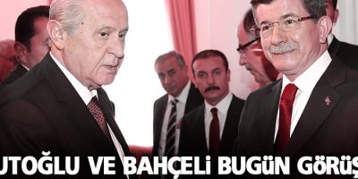 Davutoğlu ve Bahçeli bugün koalisyonu görüşecek