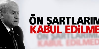 MHP: Ön şartlarımız kabul edilmedi