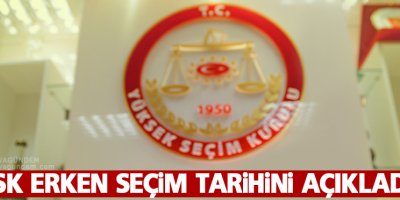 YSK erken seçim tarihi konusunda kararını verdi