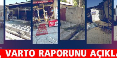 Varto raporu açıklandı