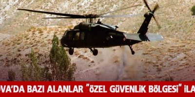 Yüksekova'da bazı alanlar 'Özel Güvenlik Bölgesi' ilan edildi