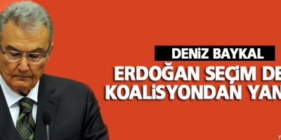 Baykal: Erdoğan seçim değil, koalisyondan yanaydı