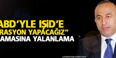 “ABD’yle IŞİD’e operasyon yapacağız” açıklamasına yalanlama
