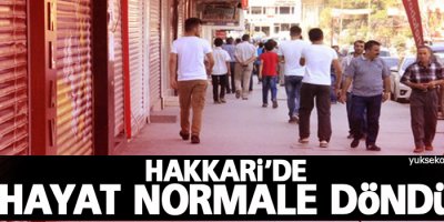 Hakkari'de hayat normale döndü