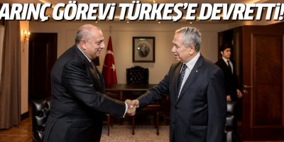 Arınç görevini Türkeş’e devretti