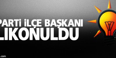 AK Parti ilçe başkanı alıkonuldu