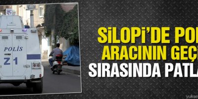 Silopi'de polis aracının geçişi sırasında patlama