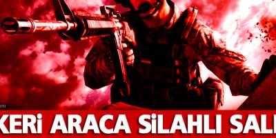 Askeri araca silahlı saldırı: 2 yaralı