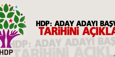 HDP: Aday adayı başvuru tarihini açıkladı