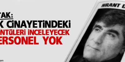 TÜBİTAK: Dink cinayetindeki görüntüleri inceleyecek personel yok