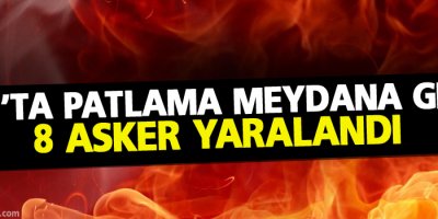 Muş'ta patlama: 8 asker yaralı