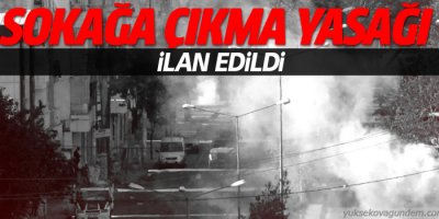 İkinci bir emre kadar sokağa çıkma yasağı ilan edildi