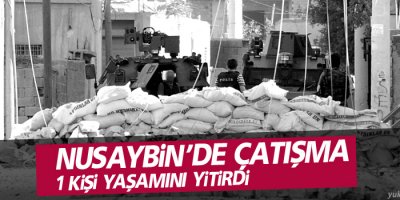 O ilçe'de çatışma: 1 Kişi yaşamını yitirdi