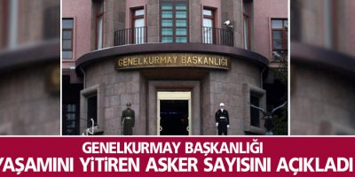 Genelkurmay: 16 Asker yaşamını yitirdi
