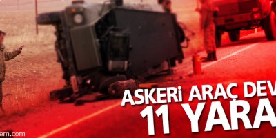 Askeri araç devrildi: 11 yaralı