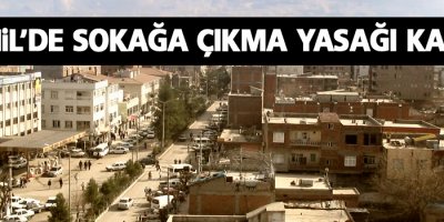 Bismil'de sokağa çıkma yasağı kalktı