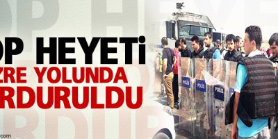 HDP heyeti Cizre yolunda durduruldu