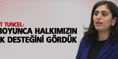 Yol boyunca halkımızın büyük desteğini gördük