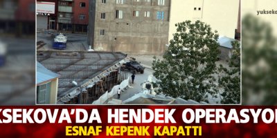 Yüksekova'da hendek operasyonu