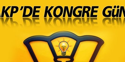 AKP'de kongre günü