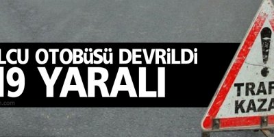 Yolcu otobüsü devrildi: 19 yaralı