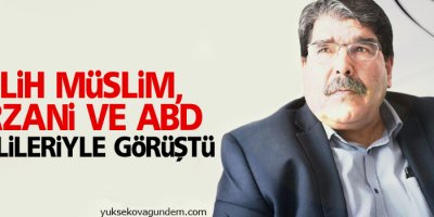 Müslim, Barzani ve ABD yetkilileriyle görüştü