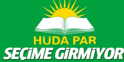 HÜDA-PAR seçim'e girmiyor