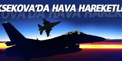 Yüksekova'da yoğun hava hareketliliği