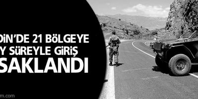 Mardin’de 21 bölgeye 6 ay süreyle giriş yasaklandı