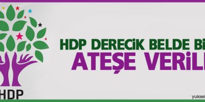 HDP Derecik Belde binası ateşe verildi