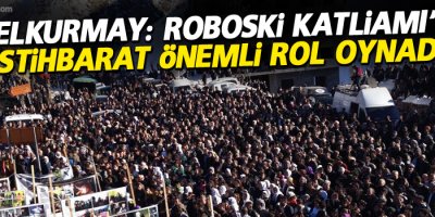 Genelkurmay: Roboski Katliamı’nda ‘istihbarat önemli rol oynadı’