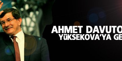 Davutoğlu Yüksekova'ya geldi