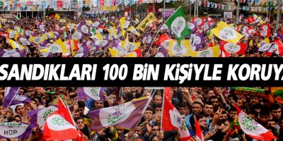 HDP sandıkları 100 bin kişiyle koruyacak