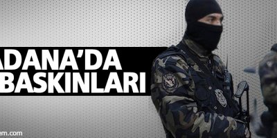 Adana'da ev baskını: 7 gözaltı