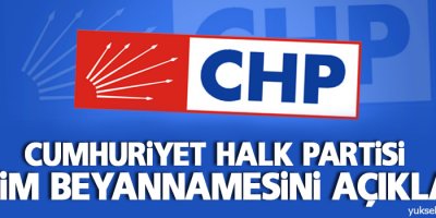 CHP seçim beyannamesini açıkladı
