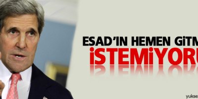 Kerry: Esad’ın hemen gitmesini istemiyoruz