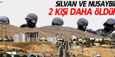 Silvan ve Nusaybin’de 2 kişi daha öldürüldü