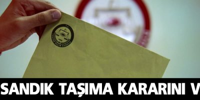 YSK sandık taşıma kararını verdi