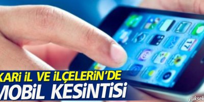 Yüksekova'da 3G kesintisi