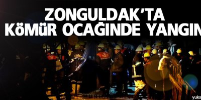 Zonguldak'ta kömür ocağında yangın