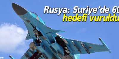 Rusya: Suriye’de 60 IŞİD hedefi vuruldu