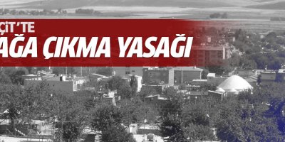 Dargeçit’te sokağa çıkma yasağı ilan edildi