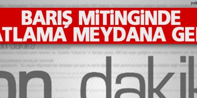 Barış mitinginde patlama meydana geldi