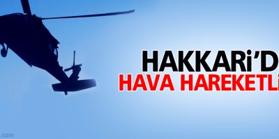 Hakkari'de helikopter hareketliliği